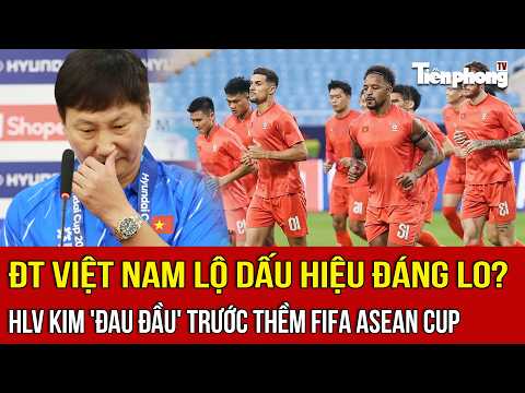 Vietnam National Team showing worrying signs? Coach Kim faces 'headache' ahead of FIFA ASEAN Cup