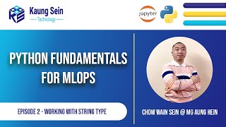 Python Fundamentals for MlOps - Working with String Types [Episode 2]