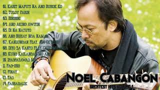 Noel Cabangon Greatest Hits Nonstop (Volume 1) - 2020