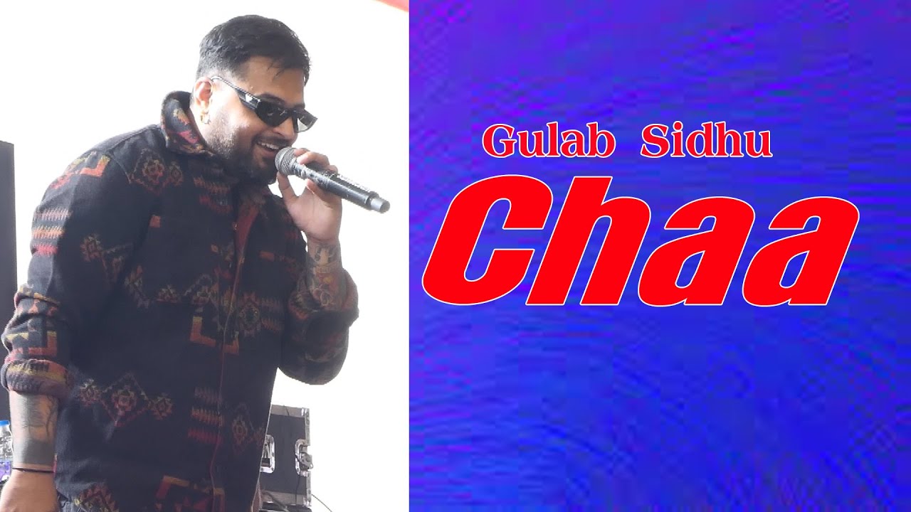 Chaa (Full Video) Gulab Sidhu | Gulab Sidhu Live Show Sirsa 2024