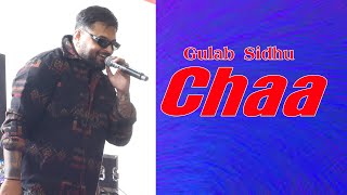 Chaa (Full Video) Gulab Sidhu | Gulab Sidhu Live Show Sirsa 2024