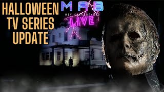 *LIVE* Halloween TV Series Update!! | Halloween | The Shape