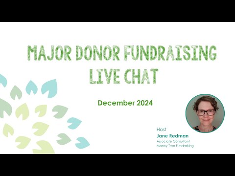 Major Donor Fundraising Live Chat December 2024