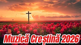 Muzică Creștină de Rugăciune 2026 🕊️ Pace Pentru Suflet