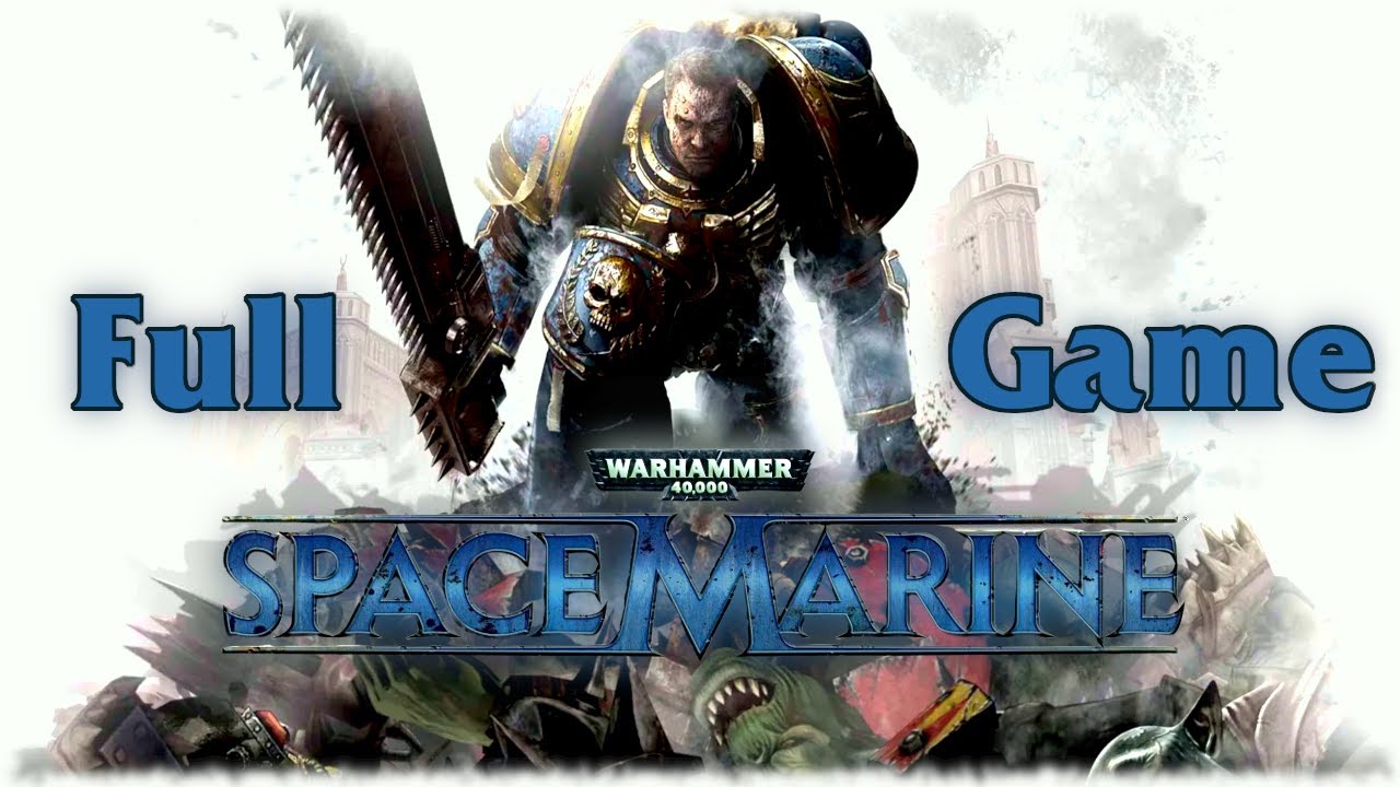 Warhammer 40000: Space Marine - Longplay Full Game Walkthrough 4k [No Commentary]