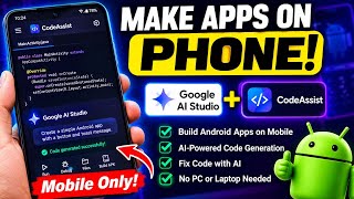 Make Android Apps on Mobile Using Google AI Studio CodeAssist
