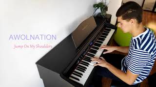 AWOLNATION - Jump On My Shoulders Piano