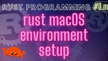 Rust Programming Tutorial #0.m - rust environment installation | macOS