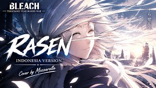 RASEN – 9Lana (BLEACH TYBW) | Indonesian Version Cover by Mozzarella