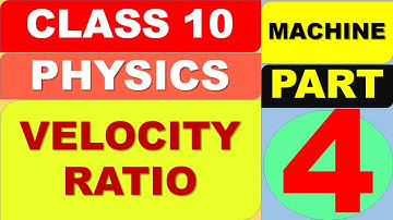 Concise Physics | Class 10 | Machine | Part 4 |VELOCITY RATIO | learnviaelearn