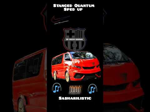 Stanced Quantum sound sped up