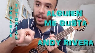 Video-Miniaturansicht von „Alguien Me Gusta (URBANO) Andy Rivera ► TUTORIAL UKELELE“