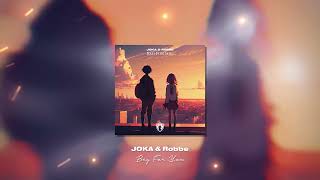 JOKA & Robbe - Beg For You