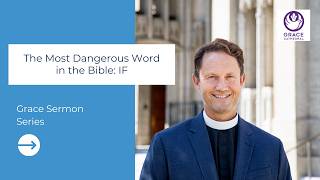The Most Dangerous Word in the Bible: IF