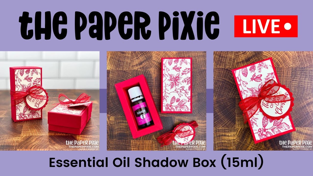 🔴 LIVE REPLAY! with The Paper Pixie - Essential Oil Shadow Box (15ml ...