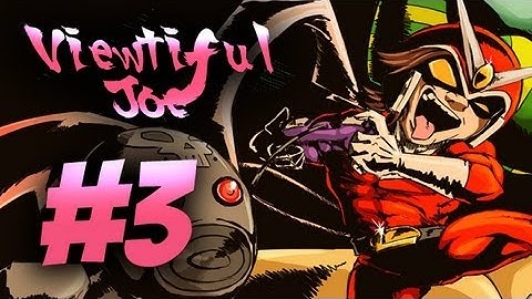 Super Best Friends Play Viewtiful Joe (Part 3)