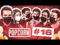 POPCORN #16 (avec Jeel)