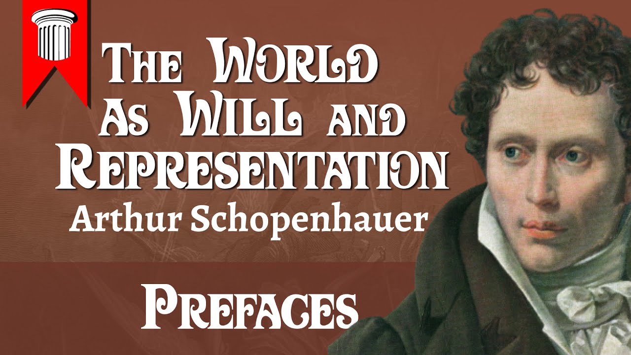 The World as Will and Representation - Prefaces - YouTube