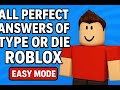 Type or Die all perfect answers - Roblox type or die all perfect answers