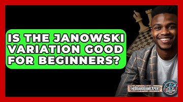 Is The Janowski Variation Good For Beginners? - The Board Game Xpert