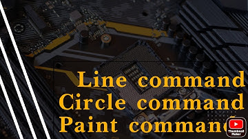 Line command, Circle command and Paint command