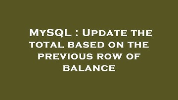 MySQL : Update the total based on the previous row of balance