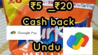 5 -20Cash Back Undu Google Pay Kurkure Masala Munch