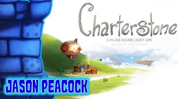 Charterstone Review with Jason Peacock