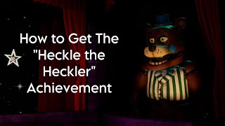 How to Get The “Heckle the Heckler” Achievement (FNaF Help Wanted 2)