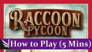 How to play Raccoon Tycoon (5 Minutes)