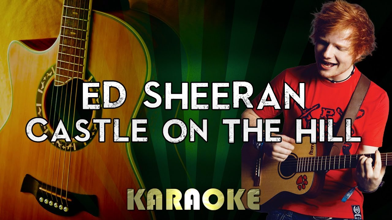 Ed Sheeran – Castle On The Hill | LOWER Key Acoustic Guitar Karaoke