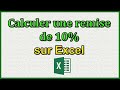 Comment calculer une remise de 10 sur excel