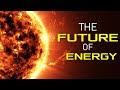 The Future of Energy || Episode 1 -- Solar Power