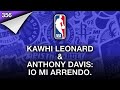 Kawhi Leonard & Anthony Davis: io mi arrendo.