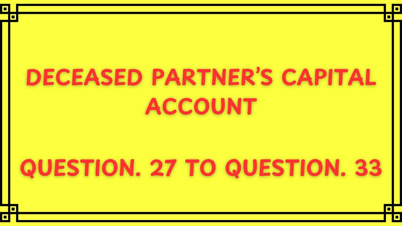Deceased Partner Capital Account Format