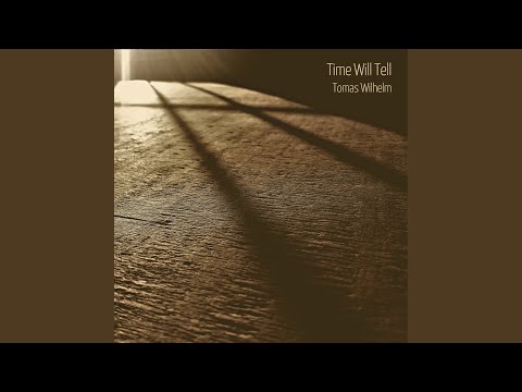 Time Will Tell