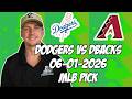 Los Angeles Dodgers vs Arizona Diamondbacks 6/1/26 MLB Pick & Prediction | MLB Betting Tips