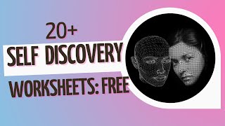 SELF DISCOVERY WORKSHEETS FOR ADULTS PDF, You Can Find Out What You Really Want!