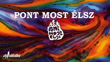 Wolfolks • Pont most élsz | Official Lyric Video