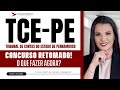 CONCURSO TCE-PE: ADMINISTRAÇÃO | CONCURSO RETOMADO! O QUE FAZER AGORA?
