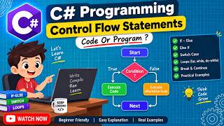 C# Control Flow Statements in Hindi | If-Else, Switch & Loops | C# Full Course #5