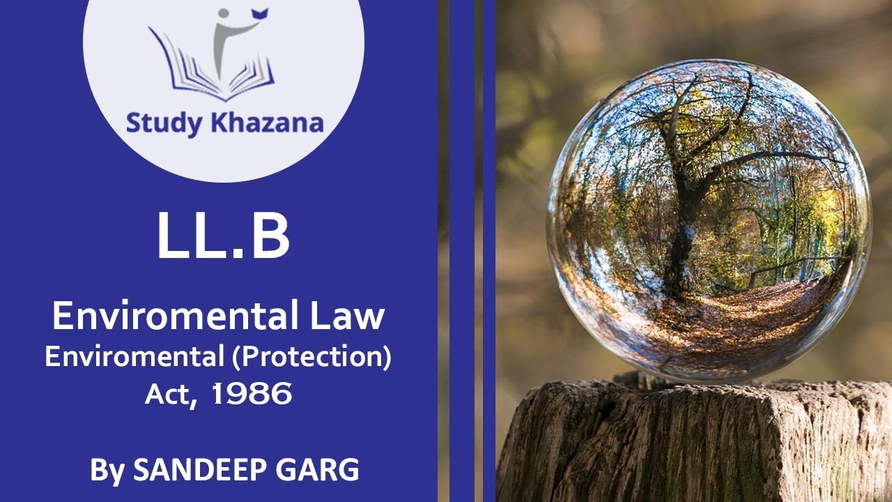 environmental-protection-act-1986-for-llb-study-khazana-youtube