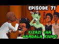 KIZAZI CHA HAMDALA KIUNO EP 71 