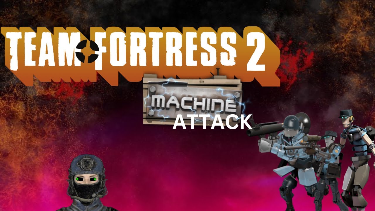 Team Fortress 2 (Playthrough) Machines attack - YouTube