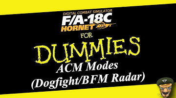 DCS - F/A-18C Lot 20 Hornet ACM Modes (Dogfight/BFM Radar)