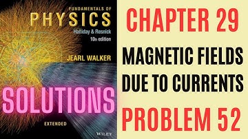 Halliday resnick chapter 29 problem 52 solution | Fundamentals of physics 10e solutions