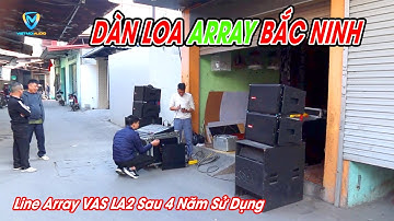 Dàn Loa Array Đám Cưới Bắc Ninh Sau 4 Năm Sử Dụng| Hỗ trợ setup hiệu chỉnh lại dàn loa array Vas La2