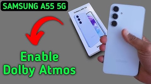 Samsung A55 5G dolby Atmos kaise on kare, how to enable Dolby Atmos sound in Samsung, how to increas