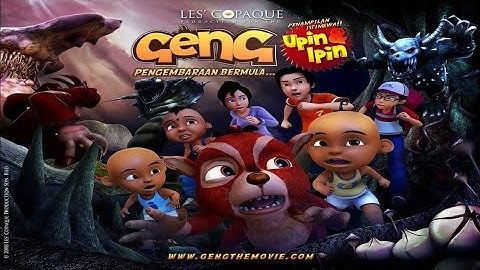 Upin & Ipin The Movie |  Geng Pengembaraan Bermula