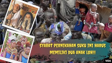 Tradisi Pernikahan Aneh Suku  Afrika